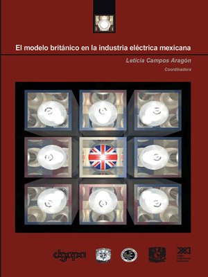 cover image of El modelo británico en la industria eléctrica mexicana